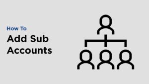 Video How to Add Sub Accounts