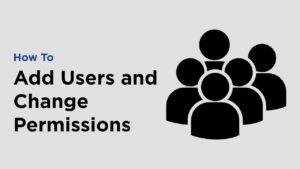 Video How to Add Users and Change Permissions