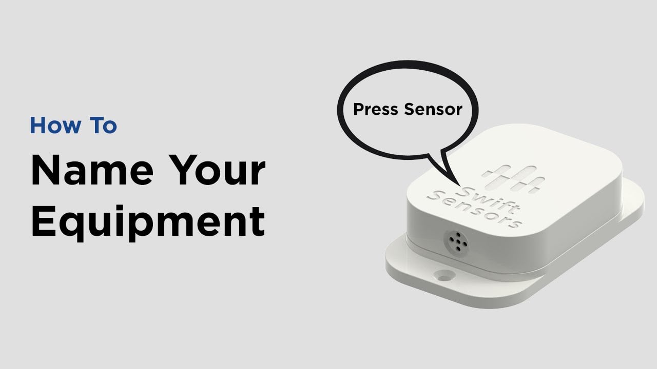 How to Name Your Equipment - Swift Sensors